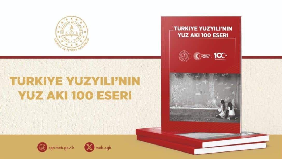 Türkiye Yüzyılı'nın Yüz Akı 100 Eseri