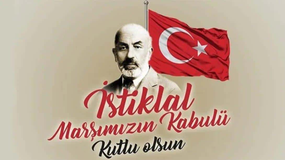 İstiklal Marşı'nın Kabulünün 103. Yıl Dönümü ve Mehmet Akif Ersoy'u Anma Günü